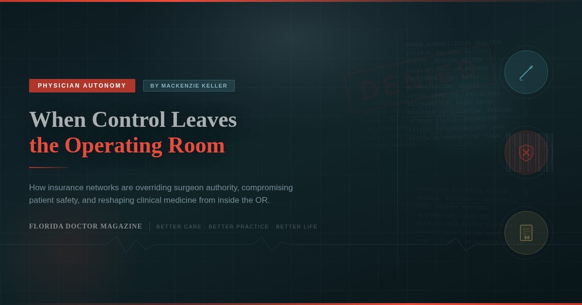 Insurance Overreach in Surgery. Dark clinical operating room environment with ghosted insurance denial text, a faint DENIED stamp, EKG pulse line, and three icons representing surgical tools, insurance denial, and financial documents. Florida Doctor Magazine branding at bottom.