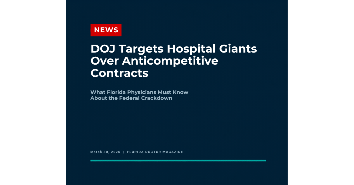 Florida Doctor Magazine hero graphic — DOJ targets hospital giants over anticompetitive contracts